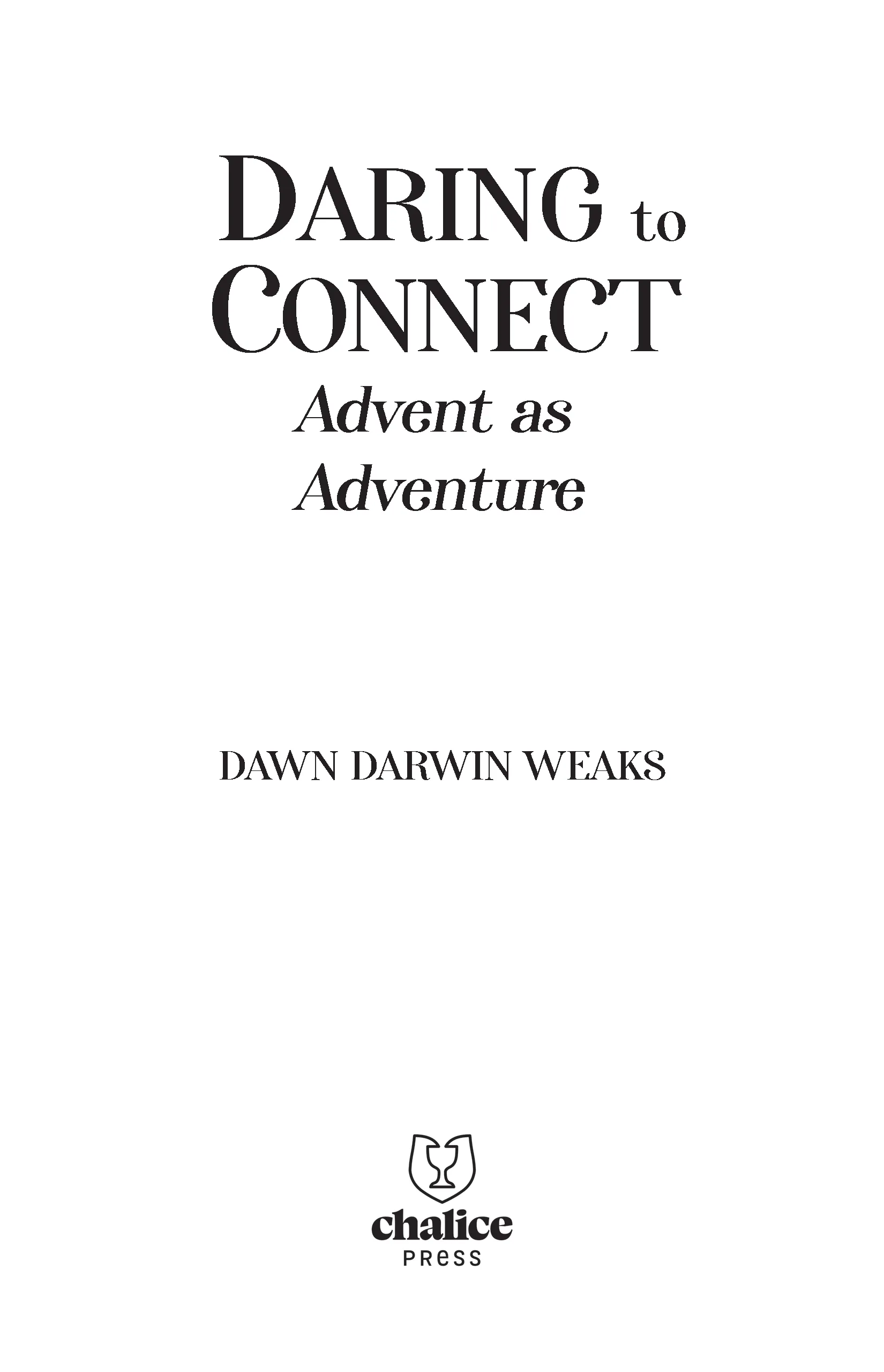 Daring to Connect: Advent as Adventure