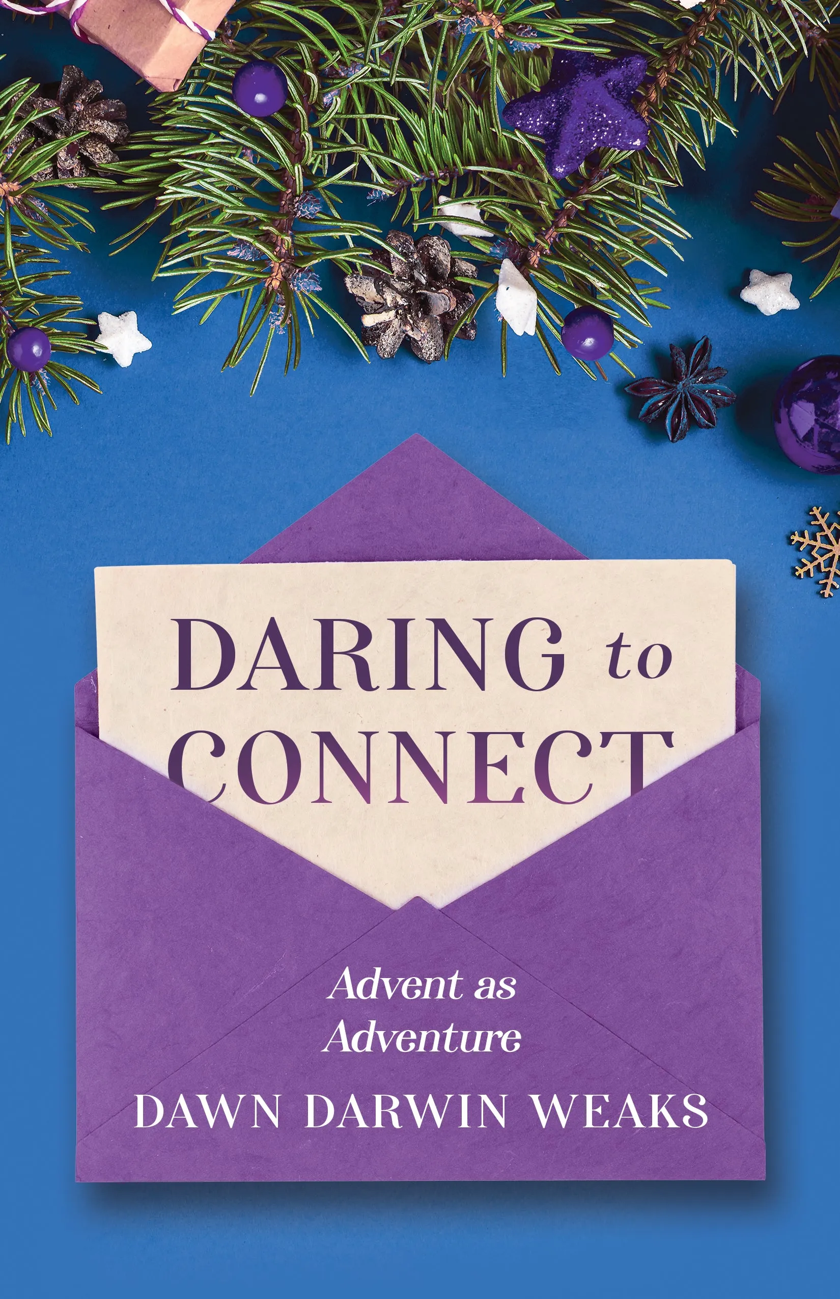 Daring to Connect: Advent as Adventure