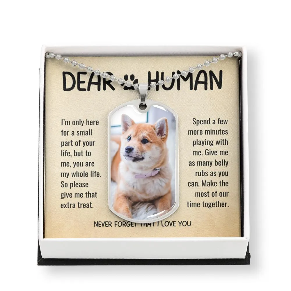 Dear Human From Your Dog Never Forget I love You Photo Dogtag Necklace