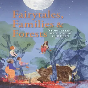 Fairytales, Families, & Forests