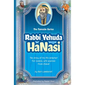 Tannaim Series for Young Readers: Rabbi Yehuda Hanasi - A Comic Book By Meir Lamberski