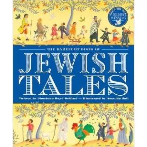 The Barefoot Book of Jewish Tales. By Shoshana Boyd Gelfand School and Library Binding