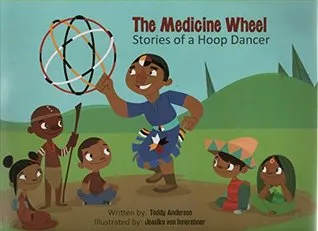 The Medicine Wheel: Stories of a Hoop Dancer